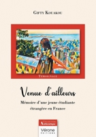 Venue d'ailleurs: Mémoire d'une jeune étudiante étrangère en France B0GCCPRF2Z Book Cover