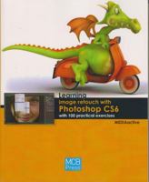 Learning Image Retouch with Photoshop Cs6 with 100 Practical Excercises 8426718310 Book Cover