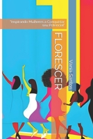 FLORESCER: "Inspirando Mulheres a Conquistar seu Potencial" B0C6BTFGMF Book Cover
