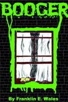 BOOGER a horror novel 1451526806 Book Cover
