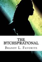 The B!tchsp!rat!onal 1523673915 Book Cover