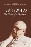 Semrad: The Heart of a Therapist 0876686846 Book Cover