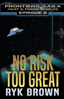 Ep.#2 - "No Risk Too Great" B09V5PVVPT Book Cover