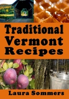 Traditional Vermont Recipes 154030468X Book Cover