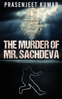 The Murder of Mr. Sachdeva 8197187908 Book Cover