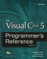 The Visual C++ 5 Programmer's Reference: The Ultimate Resource for Visual C++ Professionals 1566047315 Book Cover