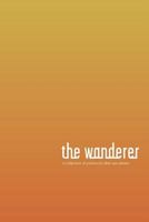 The wanderer: a collection of poems 0692580735 Book Cover