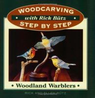 Woodland Warblers (Woodcarving Step By Step With Rick Butz) 0811729907 Book Cover