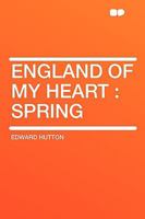 England of My Heart: Spring 1500459542 Book Cover