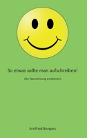So etwas sollte man aufschreiben: (zur Nachahmung empfohlen) 3748275676 Book Cover