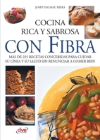 Cocina Rica y Sabrosa Con Fibra (Spanish Edition) 1646995147 Book Cover