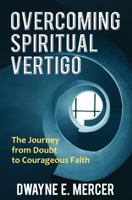 Overcoming Spiritual Vertigo 1619582252 Book Cover