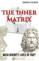 The Inner Matrix: This book will change the way you look at people… forever B092P9NSHV Book Cover