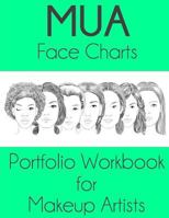 Mua Face Charts Portfolio Workbook for Makeup Artists 1530032172 Book Cover