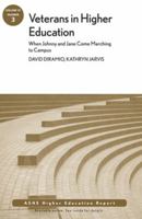 Veterans in Higher Education: When Johnny and Jane Come Marching to Campus: Ashe Higher Education Report, Volume 37, Number 3 1118150791 Book Cover