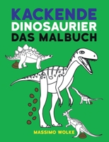 Kackende Dinosaurier - Das Malbuch (German Edition) 374818056X Book Cover