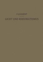 Gicht Und Rheumatismus: Ein Lehrbuch Fur Arzte Und Studierende 3642897843 Book Cover