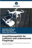 Investitionspolitik für Lufttaxis und unbemannte Flugzeuge 6206972062 Book Cover