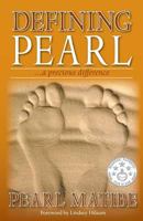 Defining Pearl...a precious difference 1460242246 Book Cover