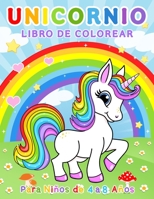 Unicornio Libro de Colorear: Lindos y divertidos unicornios para colorear para niños B08GVJTTNH Book Cover