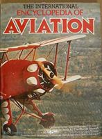 The International Encyclopedia of Aviation 0517531577 Book Cover