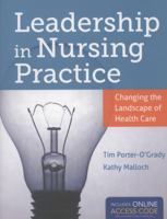 Leadership in Nursing Practice: Changing the Landscape of Health Care 1449673589 Book Cover