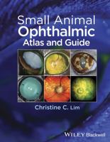 Small Animal Ophthalmic Atlas and Guide 1119804256 Book Cover