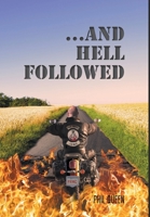...And Hell Followed 1636922228 Book Cover