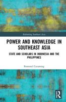 Power And Knowledge In Southeast Asia: State And Scholars In Indonesia And The Philippines (Rethinking Southeast Asia Book 17) 113834494X Book Cover