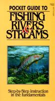 Pocket Guide to Fishing Rivers and Streams (Pocket Guide to Fishing Ser.) 0917131029 Book Cover