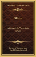 Billeted: A Comedy in Three Acts 1167420489 Book Cover