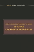 Socioeconomic Empowerment of Women in Sudan Learning Experiences 1796048003 Book Cover