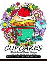 CUPCAKES Coloring Book for Adults: Mandala and Flower design with Cup Cake 1548493902 Book Cover