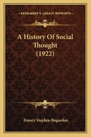 A History of Social Thought 1164532286 Book Cover