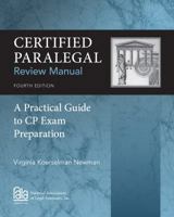 Certified Paralegal Review Manual A Practical Guide to CP Exam Preparation 1285162587 Book Cover