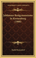 Jubilaums-Realgymnasiums In Korneuburg 1168027632 Book Cover