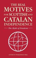 The Real Motives for Scottish and Catalan Independence 1861518854 Book Cover