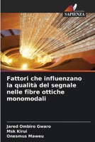 Fattori che influenzano la qualità del segnale nelle fibre ottiche monomodali (Italian Edition) 6209885977 Book Cover