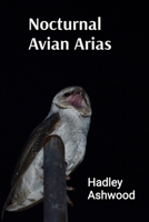 Nocturnal Avian Arias: Composing Musical Masterpieces Inspired by the Enigmatic Songs of Night Birds B0DT215SG6 Book Cover