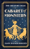 Cabaret of Monsters 0648329119 Book Cover