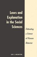 Laws and Explanation in the Social Sciences: Defending a Science of Human Behavior 0813336481 Book Cover