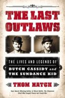 The Last Outlaws - The Lives and Legends of Butch Cassidy and The Sundance Kid 0451416864 Book Cover