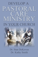 Develop A Pastoral Care Ministry in Your Church B08GVGCGY9 Book Cover