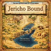 Jericho Bound: The Continuing Story of Faith, Hope, and Charity (The Big Adventures of Little Nephi) B0GHR1QR37 Book Cover