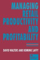 Managing Retail Productivity and Profitability 1349246239 Book Cover