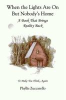 When the Lights Are on but Nobody's Home 0977430685 Book Cover