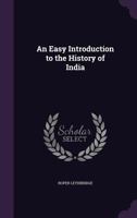 An Easy Introduction To The History Of India 3337950027 Book Cover