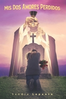 Mis Dos Amores Perdidos B0B8VJ6VMZ Book Cover