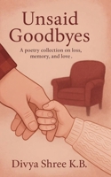 Unsaid Goodbyes B0FNKJJ5ZB Book Cover