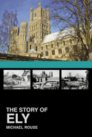 The Story of Ely 0750966939 Book Cover